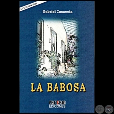 LA BABOSA - 6ta. Edicin - Autor: GABRIEL CASACCIA - Ao 2020